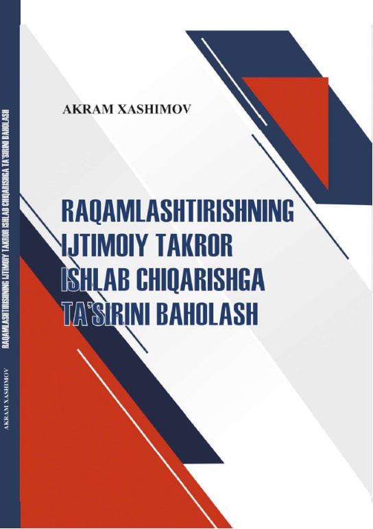 Raqamlashtirishning ijtimoiy takror ishlab chiqarishga ta'sirini baholash
