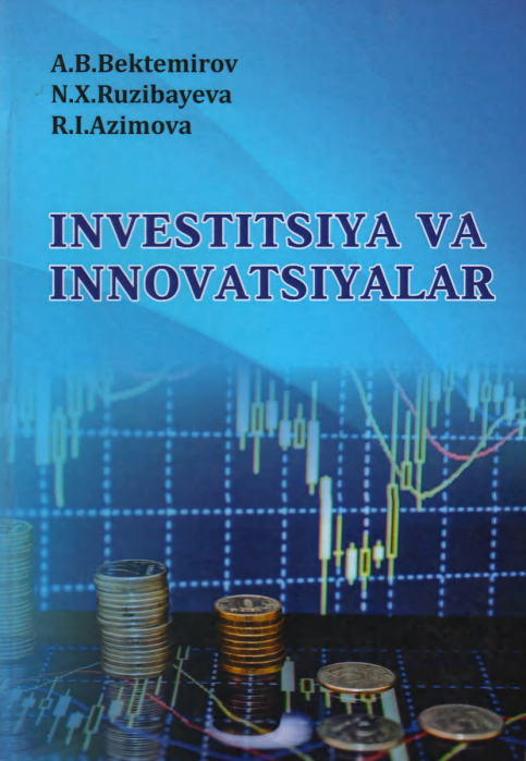 Investitsiya va innovatsiyalar. O'quv qo'llanma.