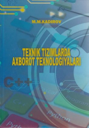 Texnik tizimlarda axborot texnologiyalari. Darslik. 2-qism.