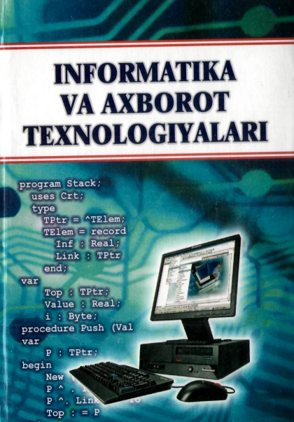 Informatika va axborot texnologiyalari. O'quv qo'llanma. 