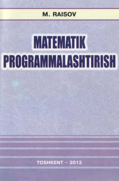 Matematik programmalashtirish. Darslik. 