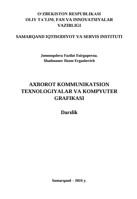  Axborot kommunikatsion texnologiyalar va kompyuter grafikasi darslik